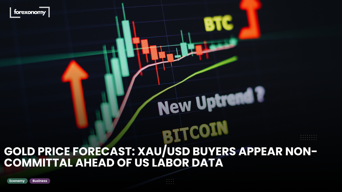 GOLD PRICE FORECAST: XAU/USD BUYERS APPEAR NON-COMMITTAL AHEAD OF US LABOR DATA