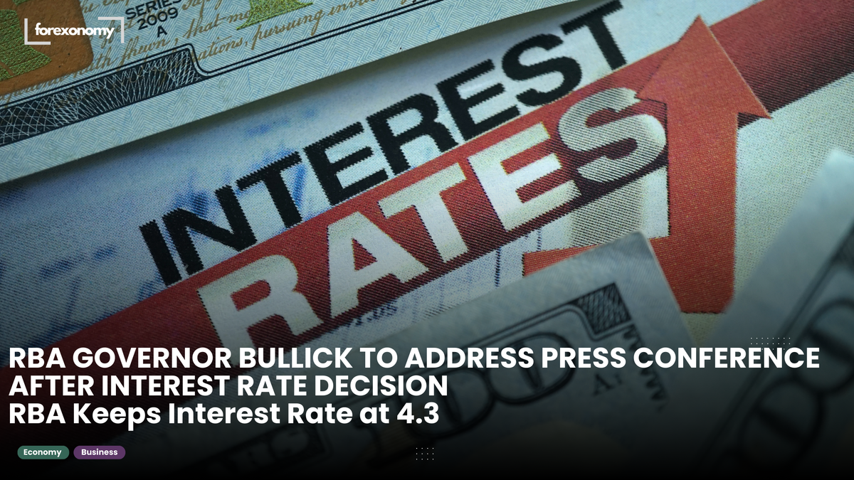 RBA GOVERNOR BULLICK TO ADDRESS PRESS CONFERENCE AFTER INTEREST RATE DECISION RBA Keeps Interest Rate at 4.3