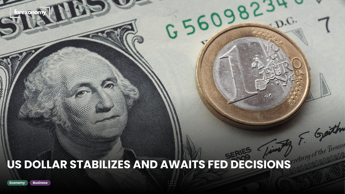 US DOLLAR STABILIZES AND AWAITS FED DECISIONS