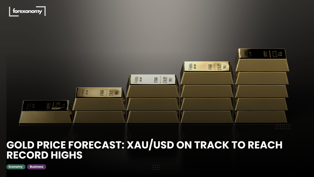 GOLD PRICE FORECAST: XAU/USD ON TRACK TO REACH RECORD HIGHS
