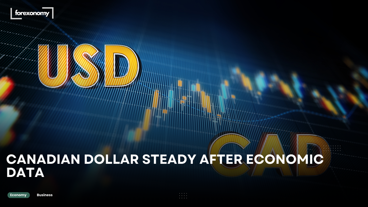 CANADIAN DOLLAR STEADY AFTER ECONOMIC DATA
