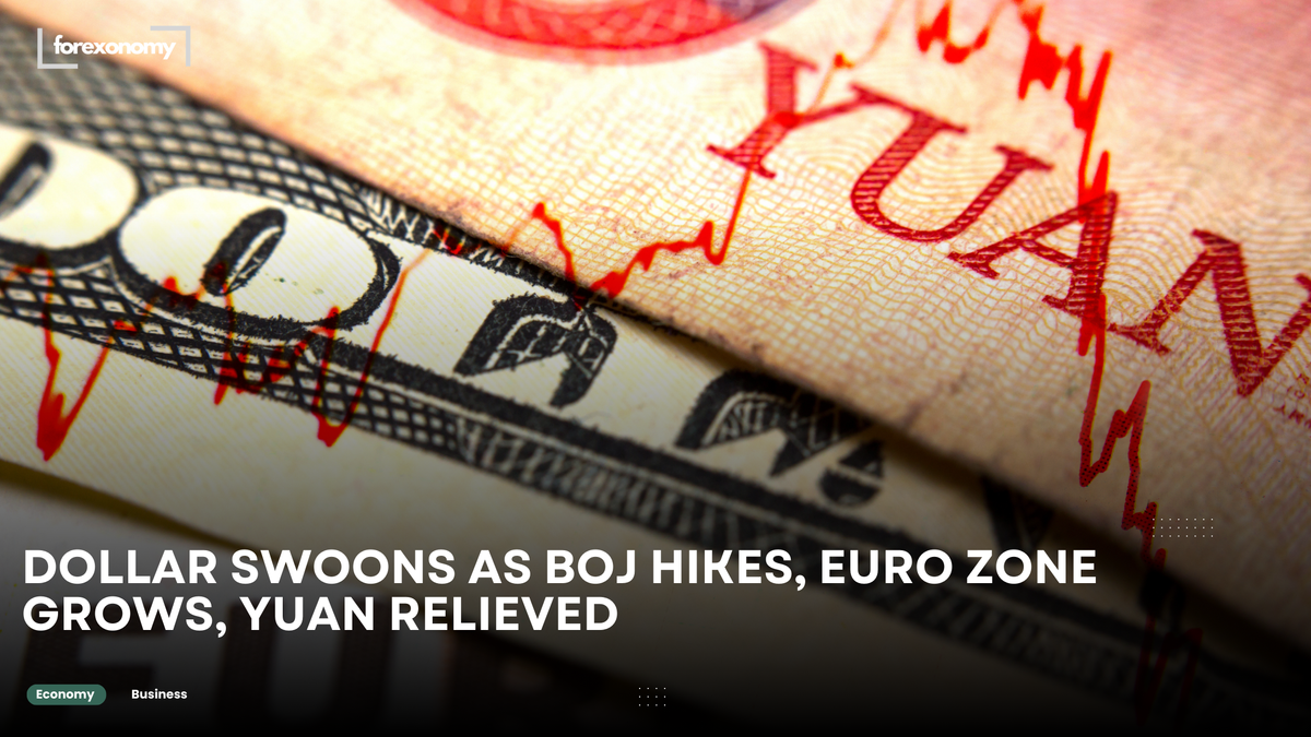 DOLLAR SWOONS AS BOJ HIKES, EURO ZONE GROWS, YUAN RELIEVED