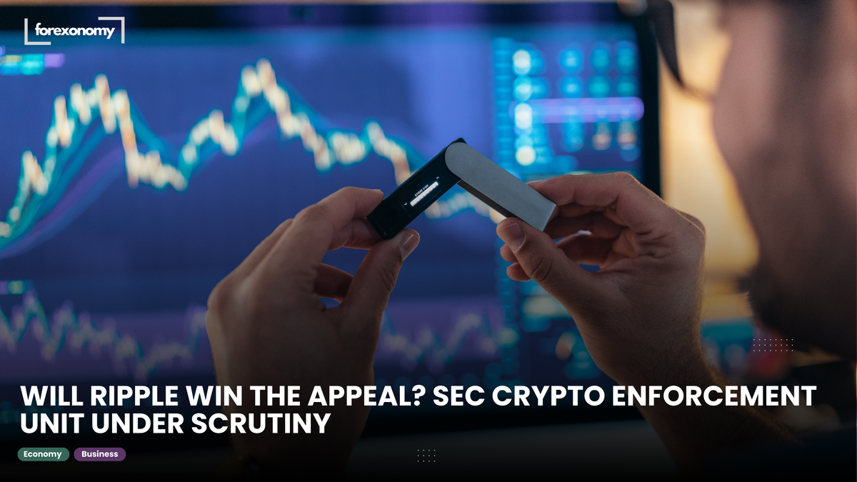 WILL RIPPLE WIN THE APPEAL? SEC CRYPTO ENFORCEMENT UNIT UNDER SCRUTINY