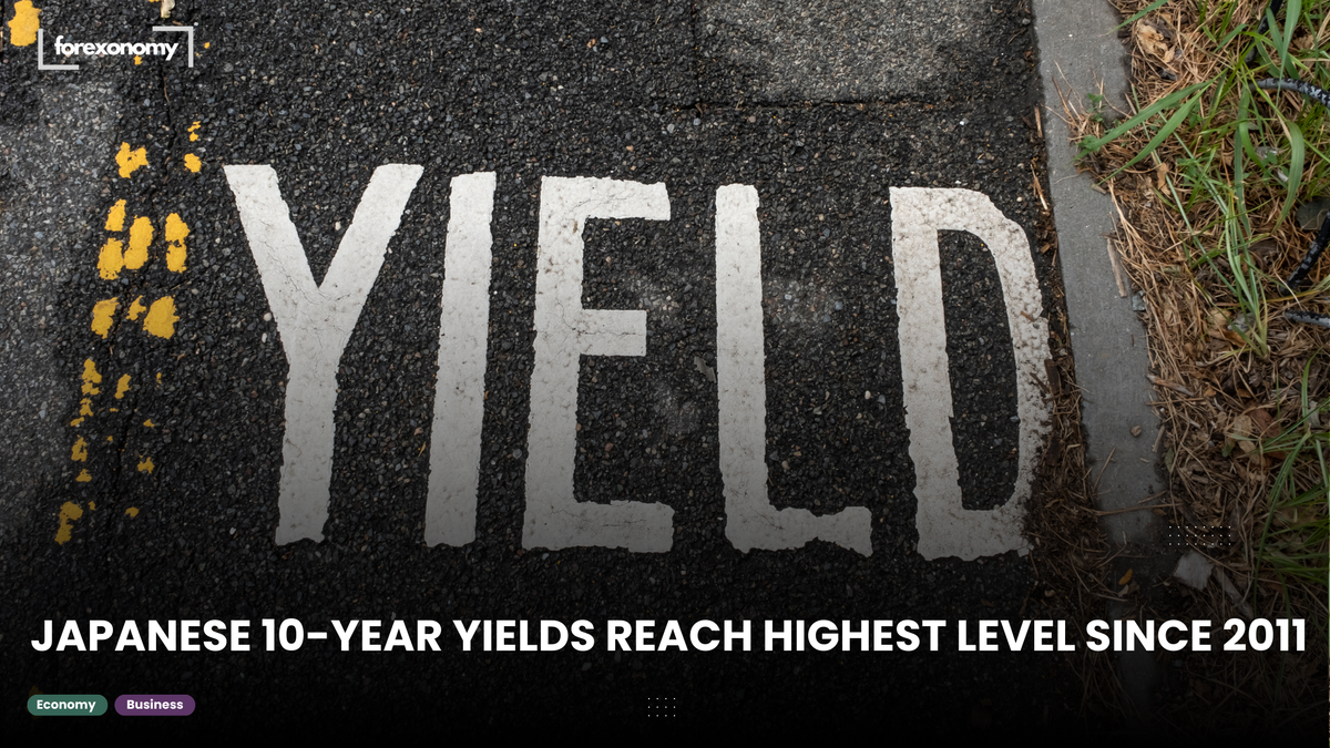 JAPANESE 10-YEAR YIELDS REACH HIGHEST LEVEL SINCE 2011