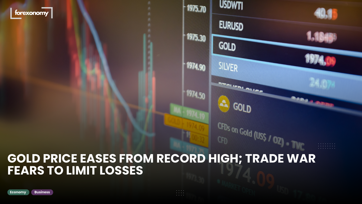 GOLD PRICE EASES FROM RECORD HIGH; TRADE WAR FEARS TO LIMIT LOSSES