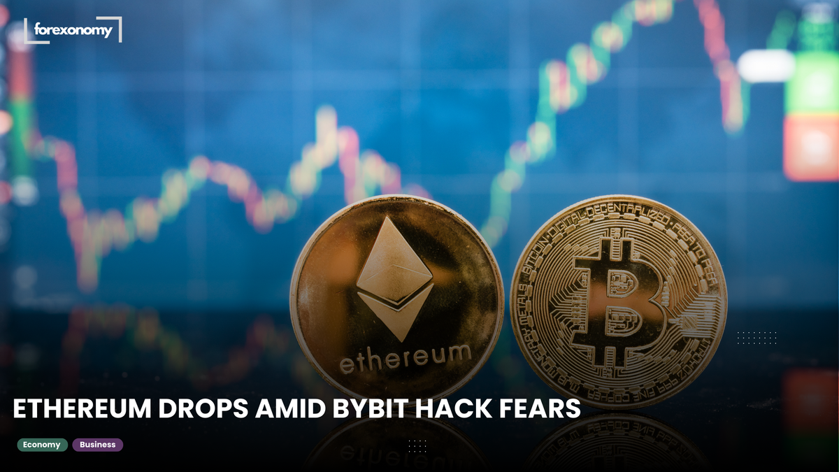 ETHEREUM DROPS AMID BYBIT HACK FEARS