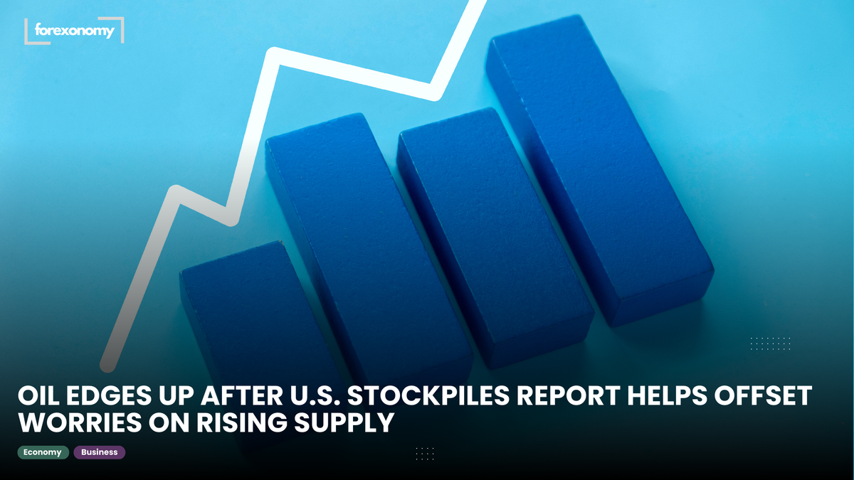 OIL EDGES UP AFTER U.S. STOCKPILES REPORT HELPS OFFSET WORRIES ON RISING SUPPLY