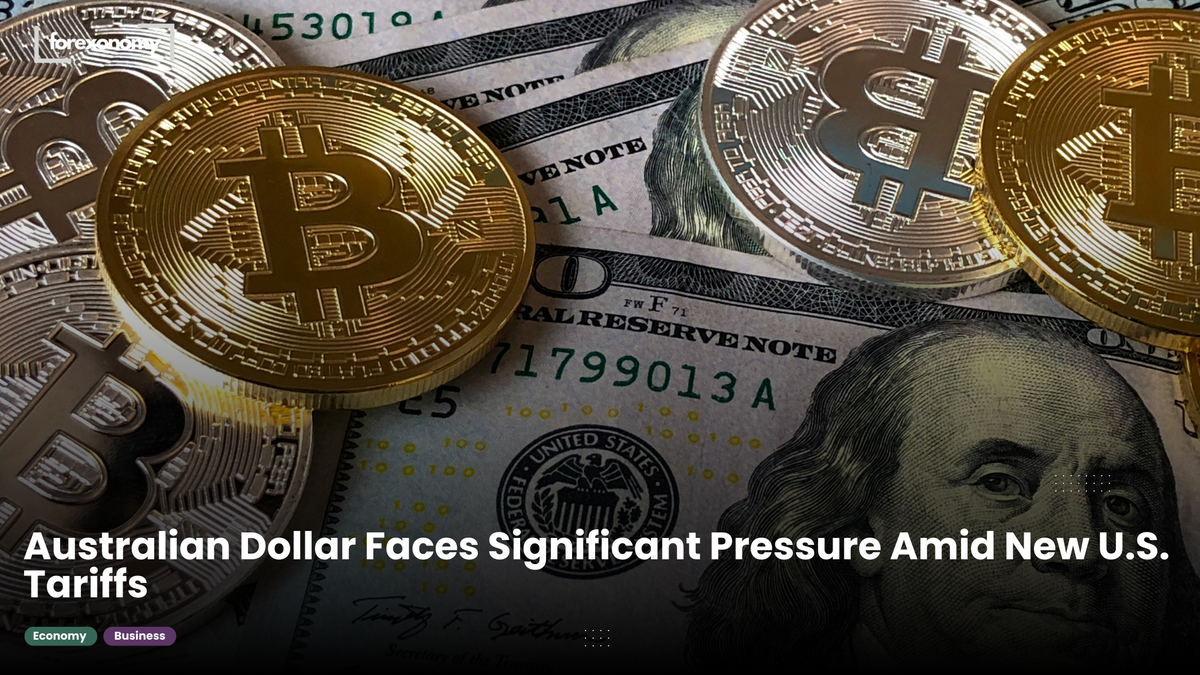 Australian Dollar Faces Significant Pressure Amid New U.S. Tariffs