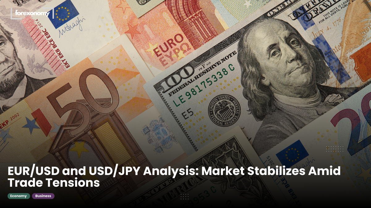 EUR/USD and USD/JPY Analysis: Market Stabilizes Amid Trade Tensions