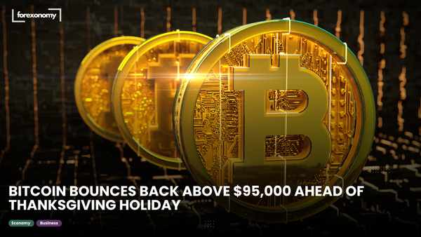 BITCOIN BOUNCES BACK ABOVE $95,000 AHEAD OF THANKSGIVING HOLIDAY