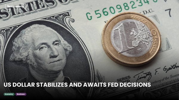 US DOLLAR STABILIZES AND AWAITS FED DECISIONS