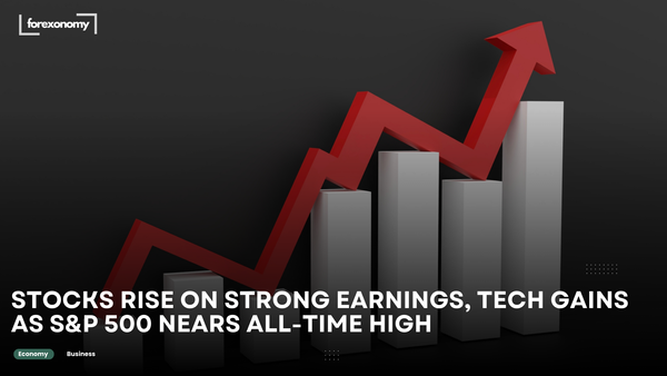 STOCKS RISE ON STRONG EARNINGS, TECH GAINS AS S&P 500 NEARS ALL-TIME HIGH