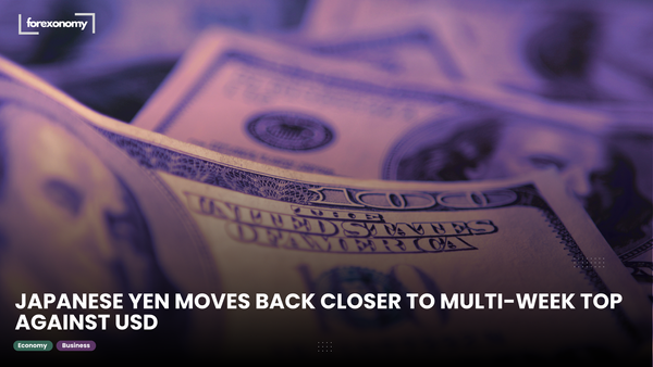 JAPANESE YEN MOVES BACK CLOSER TO MULTI-WEEK TOP AGAINST USD
