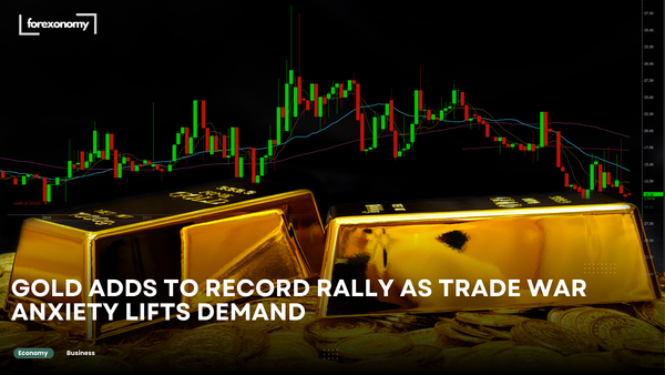 GOLD ADDS TO RECORD RALLY AS TRADE WAR ANXIETY LIFTS DEMAND