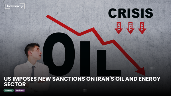 US IMPOSES NEW SANCTIONS ON IRAN'S OIL AND ENERGY SECTOR