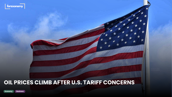OIL PRICES CLIMB AFTER U.S. TARIFF CONCERNS