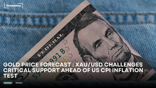 GOLD PRICE FORECAST : XAU/USD CHALLENGES CRITICAL SUPPORT AHEAD OF US CPI INFLATION TEST