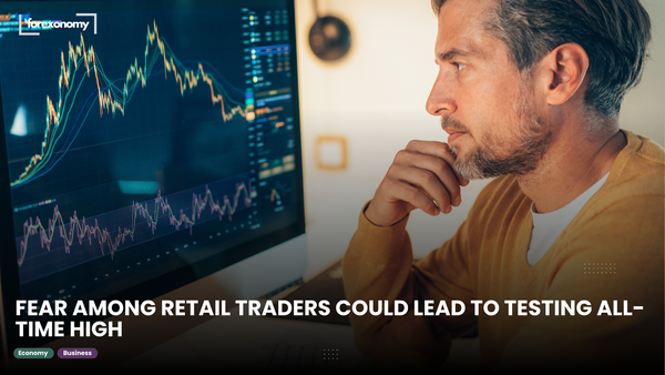 FEAR AMONG RETAIL TRADERS COULD LEAD TO TESTING ALL-TIME HIGH