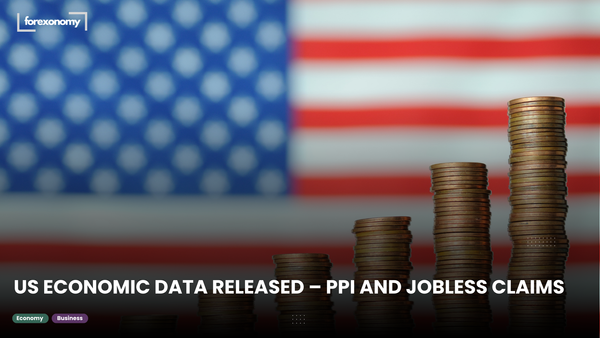 US ECONOMIC DATA RELEASED – PPI AND JOBLESS CLAIMS