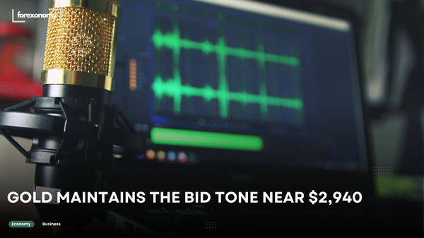 GOLD MAINTAINS THE BID TONE NEAR $2,940