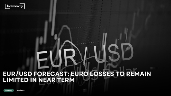 EUR/USD FORECAST: EURO LOSSES TO REMAIN LIMITED IN NEAR TERM