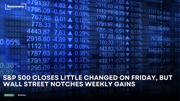 S&P 500 CLOSES LITTLE CHANGED ON FRIDAY, BUT WALL STREET NOTCHES WEEKLY GAINS