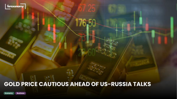 GOLD PRICE CAUTIOUS AHEAD OF US-RUSSIA TALKS