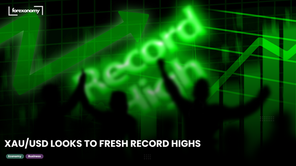 XAU/USD LOOKS TO FRESH RECORD HIGHS