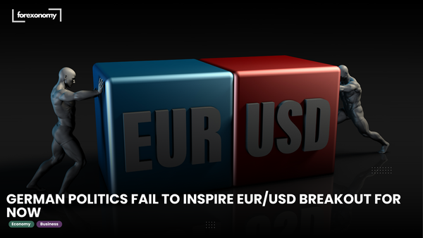 GERMAN POLITICS FAIL TO INSPIRE EUR/USD BREAKOUT FOR NOW