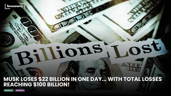 MUSK LOSES $22 BILLION IN ONE DAY... WITH TOTAL LOSSES REACHING $100 BILLION!