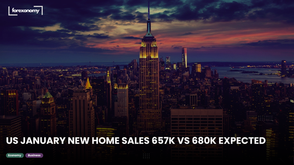 US JANUARY NEW HOME SALES 657K VS 680K EXPECTED