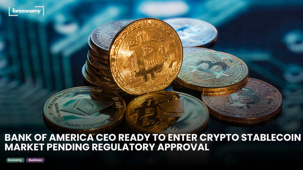 BANK OF AMERICA CEO READY TO ENTER CRYPTO STABLECOIN MARKET PENDING REGULATORY APPROVAL