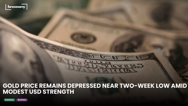 GOLD PRICE REMAINS DEPRESSED NEAR TWO-WEEK LOW AMID MODEST USD STRENGTH