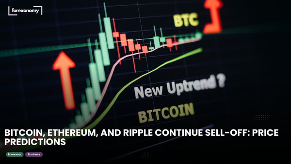 BITCOIN, ETHEREUM, AND RIPPLE CONTINUE SELL-OFF: PRICE PREDICTIONS