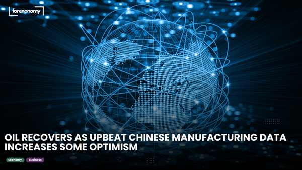 OIL RECOVERS AS UPBEAT CHINESE MANUFACTURING DATA INCREASES SOME OPTIMISM