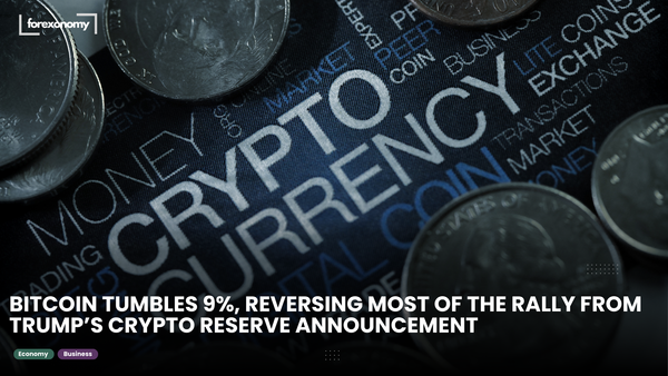 BITCOIN TUMBLES 9%, REVERSING MOST OF THE RALLY FROM TRUMP’S CRYPTO RESERVE ANNOUNCEMENT