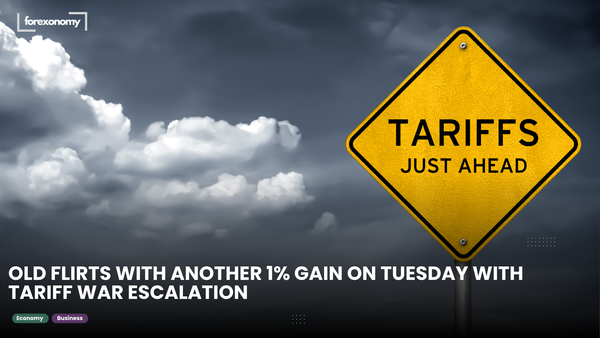 GOLD FLIRTS WITH ANOTHER 1% GAIN ON TUESDAY WITH TARIFF WAR ESCALATION