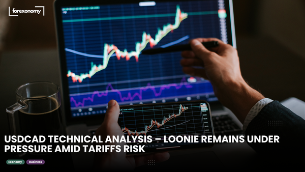USDCAD TECHNICAL ANALYSIS – LOONIE REMAINS UNDER PRESSURE AMID TARIFFS RISK