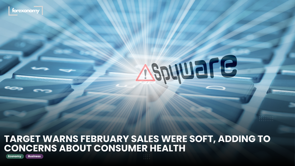 TARGET WARNS FEBRUARY SALES WERE SOFT, ADDING TO CONCERNS ABOUT CONSUMER HEALTH