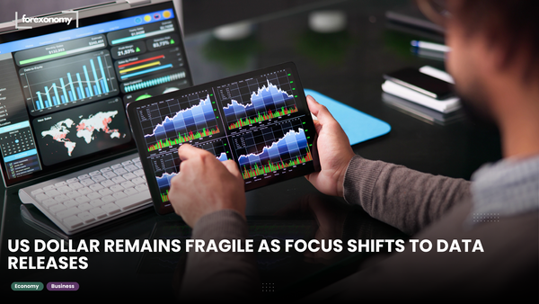 US DOLLAR REMAINS FRAGILE AS FOCUS SHIFTS TO DATA RELEASES