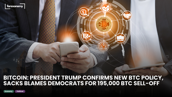 BITCOIN: PRESIDENT TRUMP CONFIRMS NEW BTC POLICY, SACKS BLAMES DEMOCRATS FOR 195,000 BTC SELL-OFF