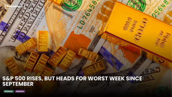 S&P 500 RISES, BUT HEADS FOR WORST WEEK SINCE SEPTEMBER
