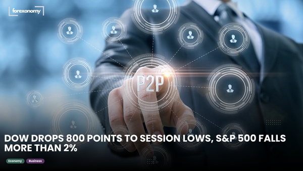 DOW DROPS 800 POINTS TO SESSION LOWS, S&P 500 FALLS MORE THAN 2%