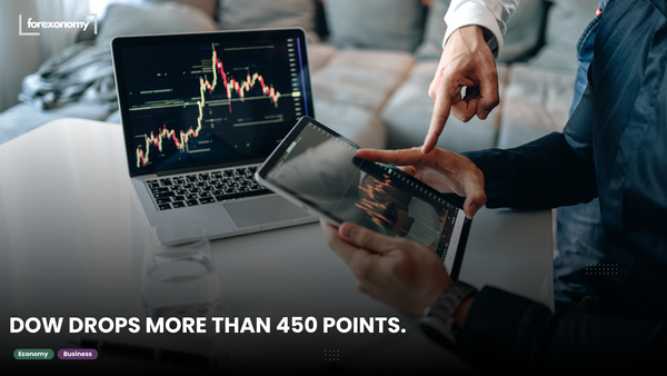 DOW DROPS MORE THAN 450 POINTS.