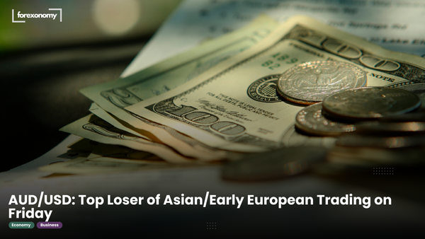 AUD/USD: Top Loser of Asian/Early European Trading on Friday