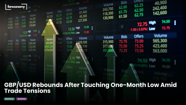GBP/USD Rebounds After Touching One-Month Low Amid Trade Tensions