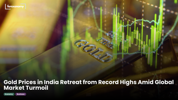 Gold Prices in India Retreat from Record Highs Amid Global Market Turmoil