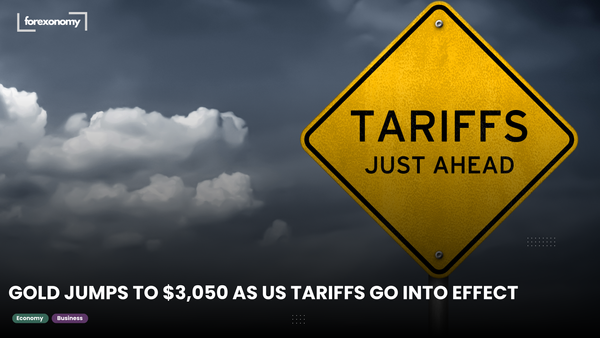GOLD JUMPS TO $3,050 AS US TARIFFS GO INTO EFFECT
