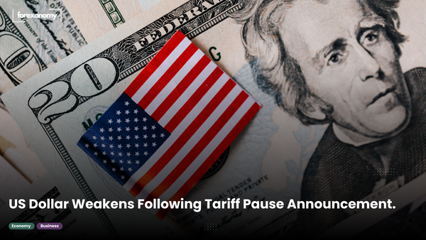 US Dollar Weakens Following Tariff Pause Announcement.