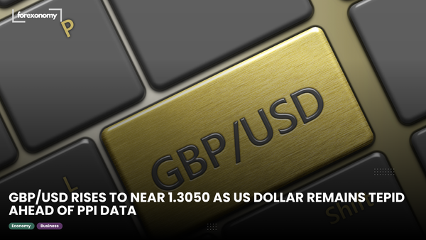 GBP/USD RISES TO NEAR 1.3050 AS US DOLLAR REMAINS TEPID AHEAD OF PPI DATA